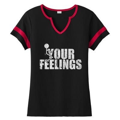 Fuck Your Feelings Ladies Halftime Notch Neck Tee