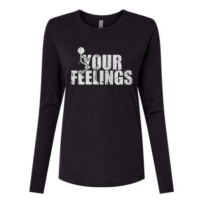 Fuck Your Feelings Womens Cotton Relaxed Long Sleeve T-Shirt