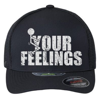 Fuck Your Feelings Flexfit Unipanel Trucker Cap