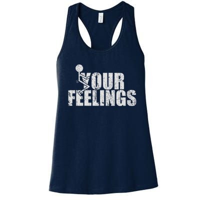 Fuck Your Feelings Women's Racerback Tank