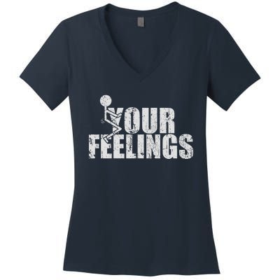 Fuck Your Feelings Women's V-Neck T-Shirt