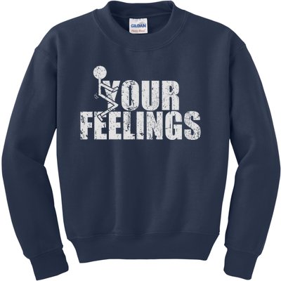 Fuck Your Feelings Kids Sweatshirt