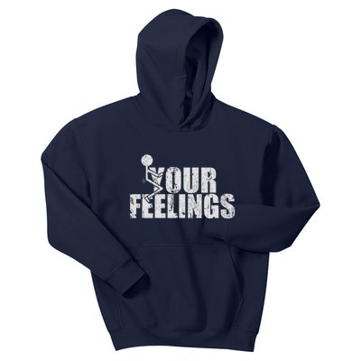 Fuck Your Feelings Kids Hoodie