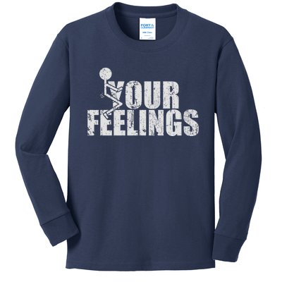 Fuck Your Feelings Kids Long Sleeve Shirt