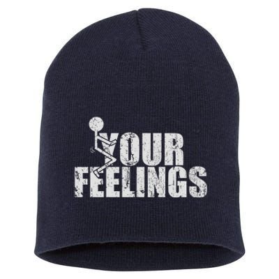 Fuck Your Feelings Short Acrylic Beanie