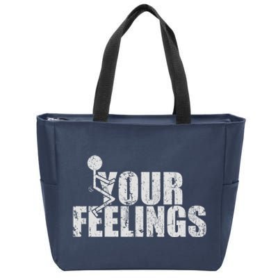 Fuck Your Feelings Zip Tote Bag