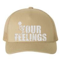 Fuck Your Feelings Yupoong Adult 5-Panel Trucker Hat