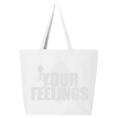 Fuck Your Feelings 25L Jumbo Tote