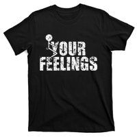 Fuck Your Feelings Grunge Vintage T-Shirt