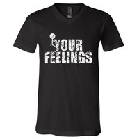 Fuck Your Feelings Grunge Vintage V-Neck T-Shirt