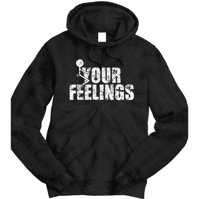 Fuck Your Feelings Grunge Vintage Tie Dye Hoodie