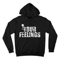 Fuck Your Feelings Grunge Vintage Tall Hoodie