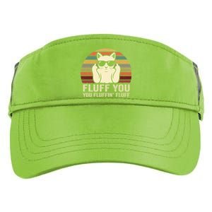 Fluff You Fluffin' Fluff Gift Funny Cat Lover Sarcastic Joke Gift Adult Drive Performance Visor