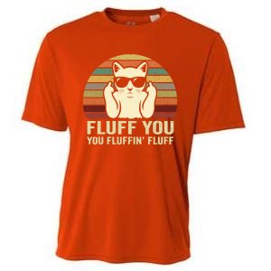 Fluff You Fluffin' Fluff Gift Funny Cat Lover Sarcastic Joke Gift Cooling Performance Crew T-Shirt