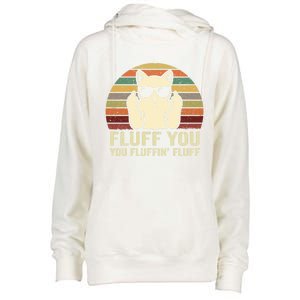 Fluff You Fluffin' Fluff Gift Funny Cat Lover Sarcastic Joke Gift Womens Funnel Neck Pullover Hood