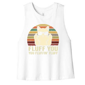 Fluff You Fluffin' Fluff Gift Funny Cat Lover Sarcastic Joke Gift Women's Racerback Cropped Tank