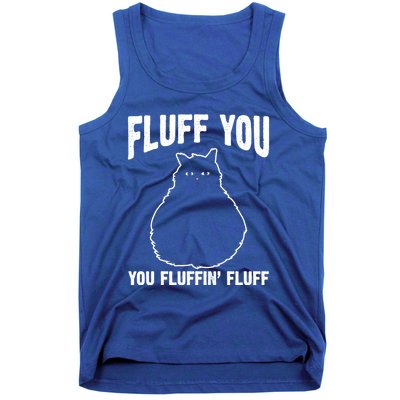 Fluff You Fluffin' Fluff Animal Cat Lover Gift Tank Top