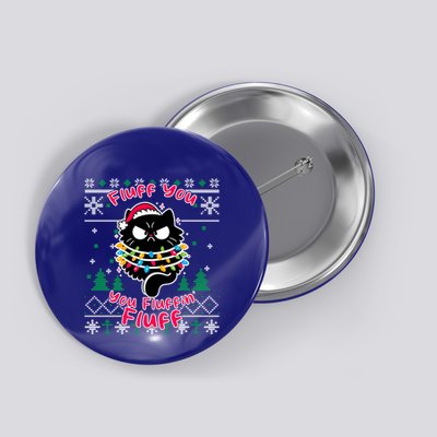Fluff You Fluffin Cat Pyjamas Pj Ugly Xmas Funny Christmas Gift Button