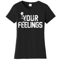 Fuck Your Feelings Grunge Vintage Retro Women's T-Shirt