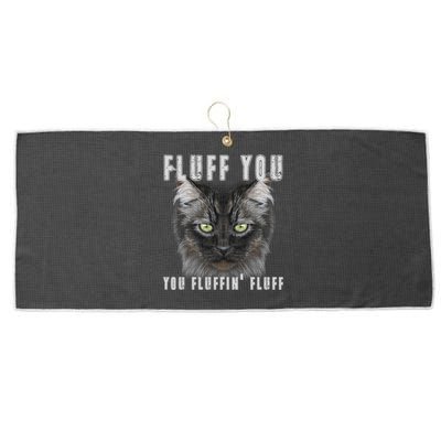 Fluff You Fluffin' Fluff Gift Funny Kitty Kitten Cat Gift Large Microfiber Waffle Golf Towel