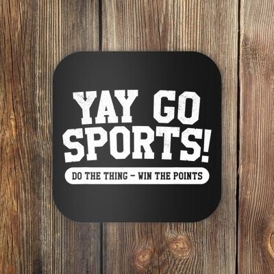 Funny Yay Go Sports Gift Funny Sports Gift Coaster