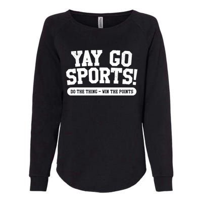 Funny Yay Go Sports Gift Funny Sports Gift Womens California Wash Sweatshirt