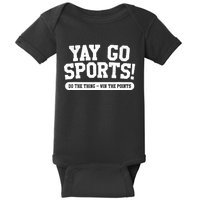 Funny Yay Go Sports Gift Funny Sports Gift Baby Bodysuit