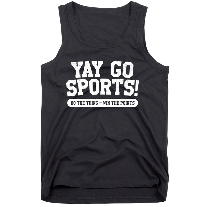 Funny Yay Go Sports Gift Funny Sports Gift Tank Top