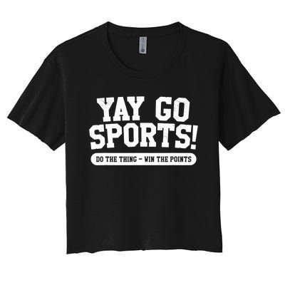 Funny Yay Go Sports Gift Funny Sports Gift Women's Crop Top Tee