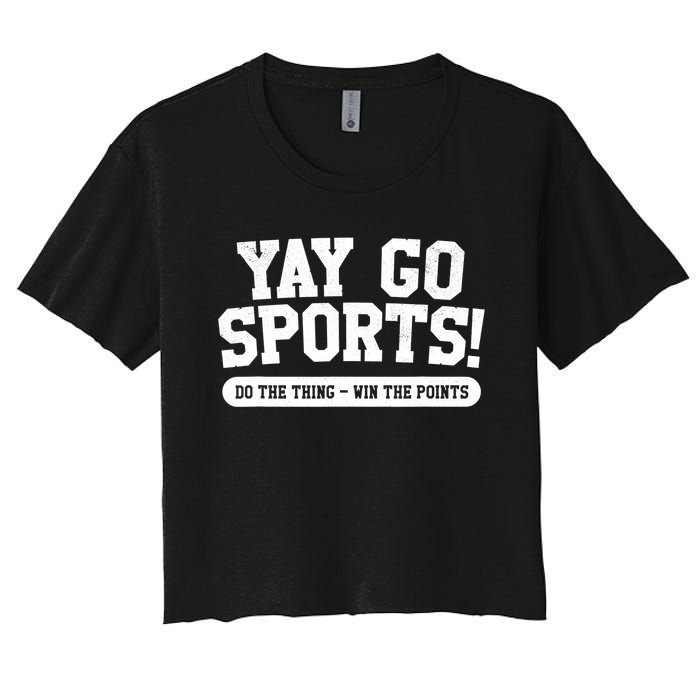 Funny Yay Go Sports Gift Funny Sports Gift Women's Crop Top Tee