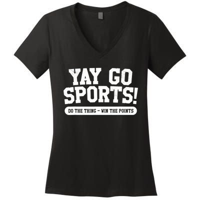 Funny Yay Go Sports Gift Funny Sports Gift Women's V-Neck T-Shirt