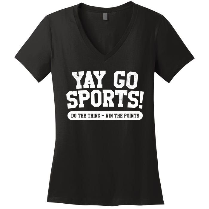 Funny Yay Go Sports Gift Funny Sports Gift Women's V-Neck T-Shirt