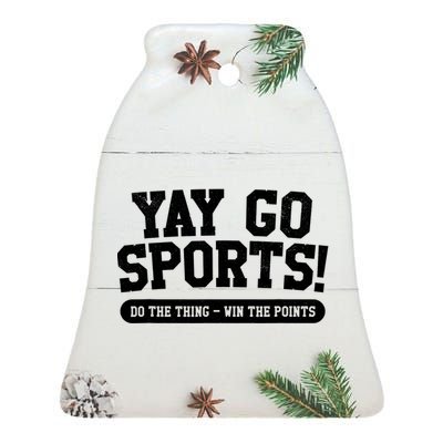 Funny Yay Go Sports Gift Funny Sports Gift Ceramic Bell Ornament