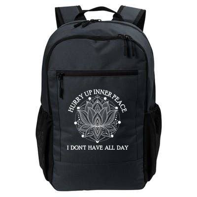 Funny Yoga Gift Hurry Up Inner Peace I Dont Have All Day Funny Gift Daily Commute Backpack