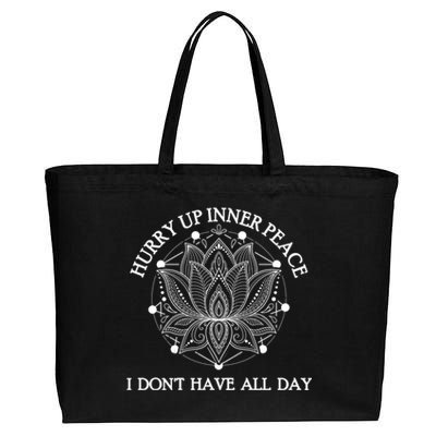 Funny Yoga Gift Hurry Up Inner Peace I Dont Have All Day Funny Gift Cotton Canvas Jumbo Tote