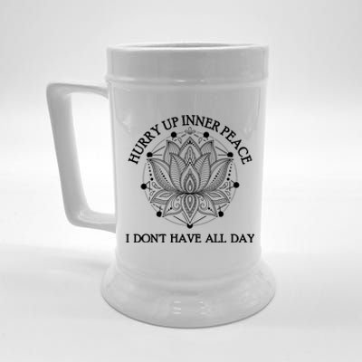 Funny Yoga Gift Hurry Up Inner Peace I Dont Have All Day Funny Gift Beer Stein