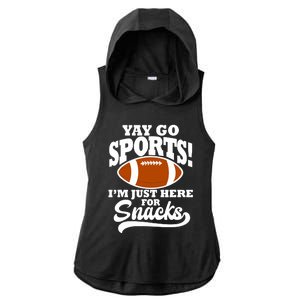 Funny Yay Go Sports I'm Just Here For Snacks Football Ladies PosiCharge Tri-Blend Wicking Draft Hoodie Tank