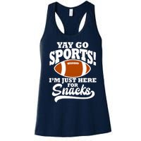 Funny Yay Go Sports I'm Just Here For Snacks Football Women's Racerback Tank