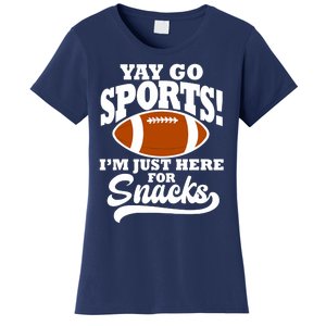 Funny Yay Go Sports I'm Just Here For Snacks Football Women's T-Shirt