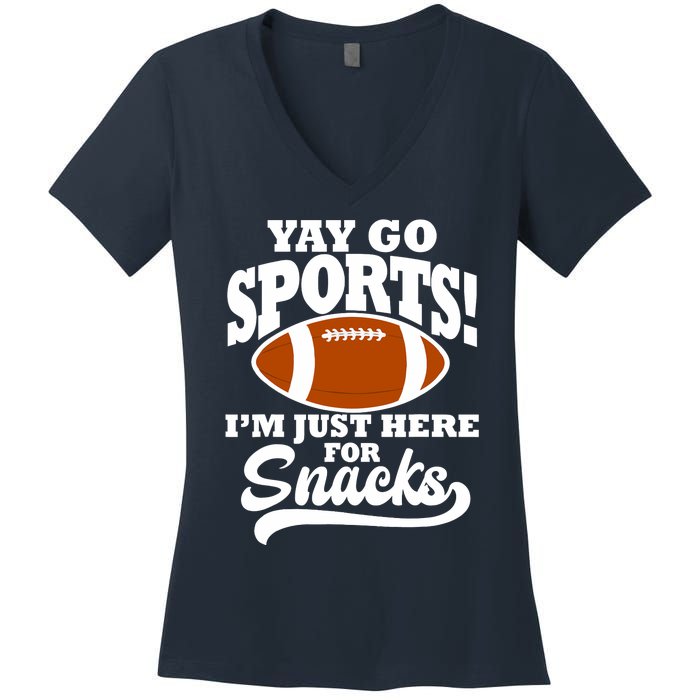 Funny Yay Go Sports I'm Just Here For Snacks Football Women's V-Neck T-Shirt