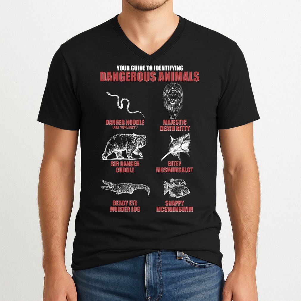 Funny Your Guide To Identifying Dangerous Animals V-Neck T-Shirt