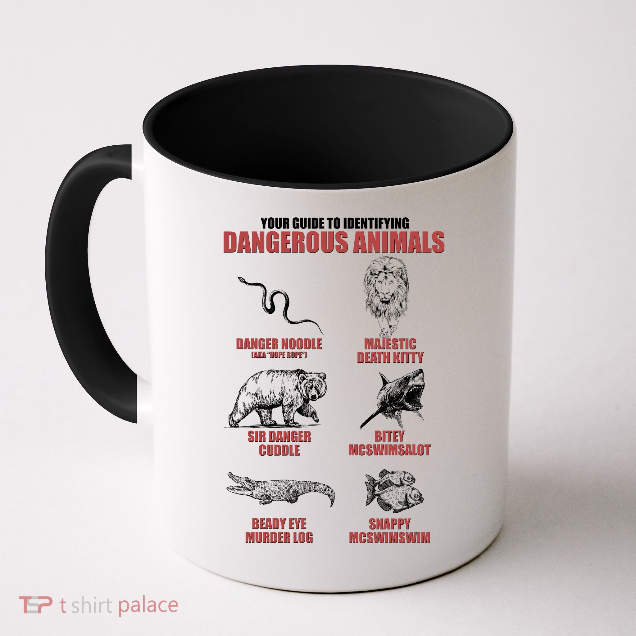 Funny Your Guide To Identifying Dangerous Animals Mug