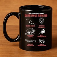 Funny Your Guide To Identifying Dangerous Animals 11oz C Handle Ceramic Mug