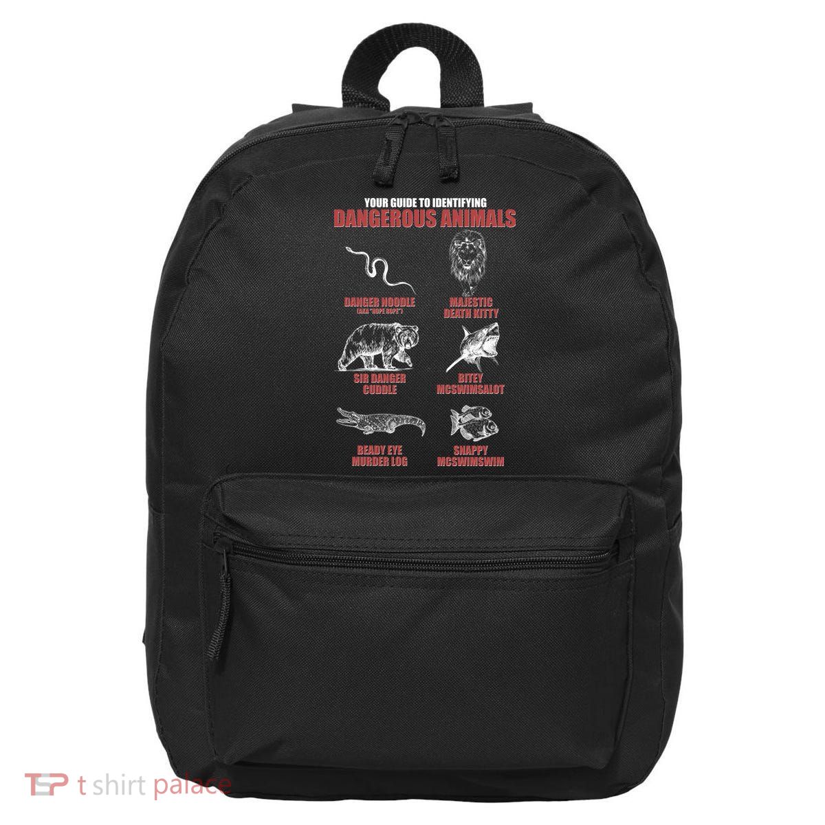 Funny Your Guide To Identifying Dangerous Animals 16 in Basic Backpack