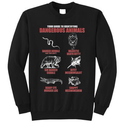 Funny Your Guide To Identifying Dangerous Animals Tall Sweatshirt