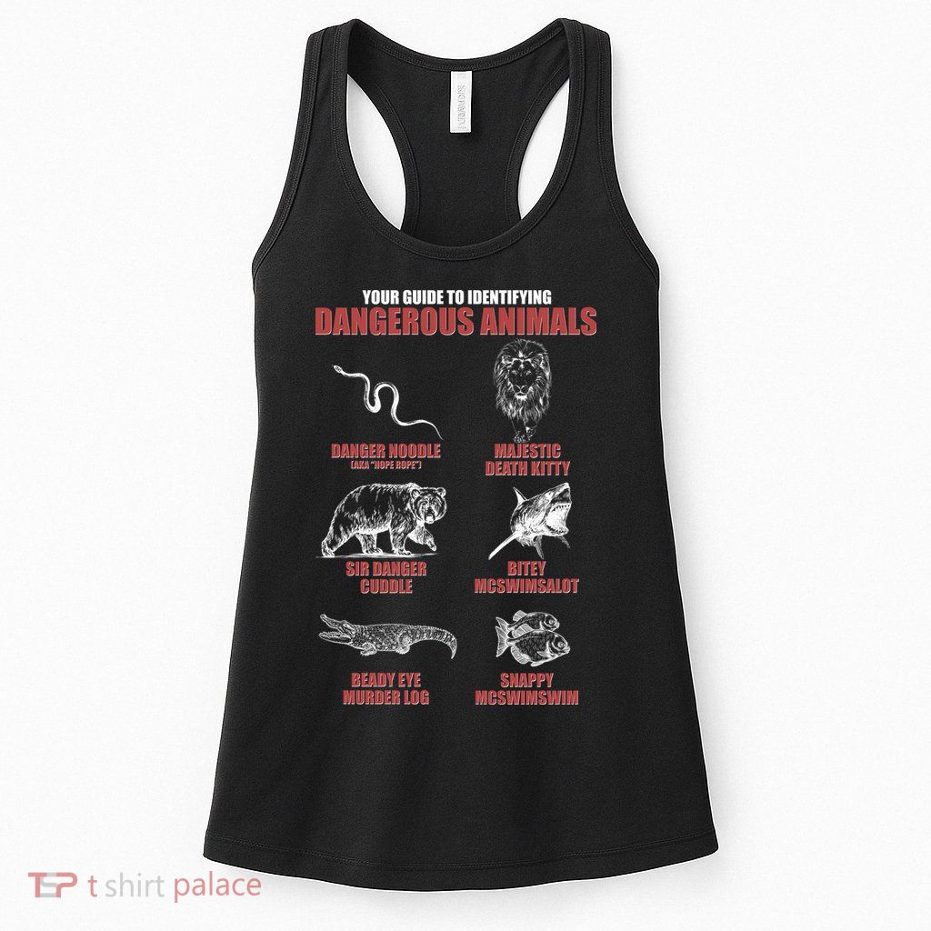 Funny Your Guide To Identifying Dangerous Animals Womens Tank Top