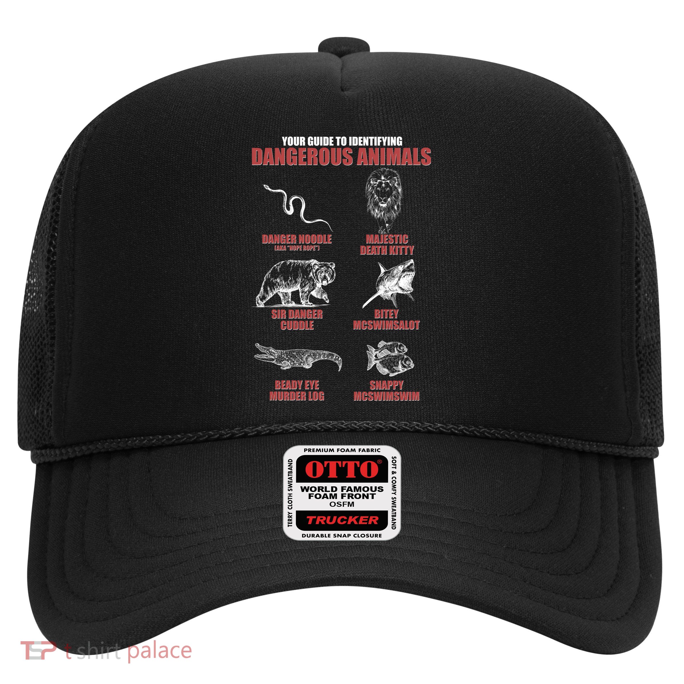 Funny Your Guide To Identifying Dangerous Animals Trucker Hat