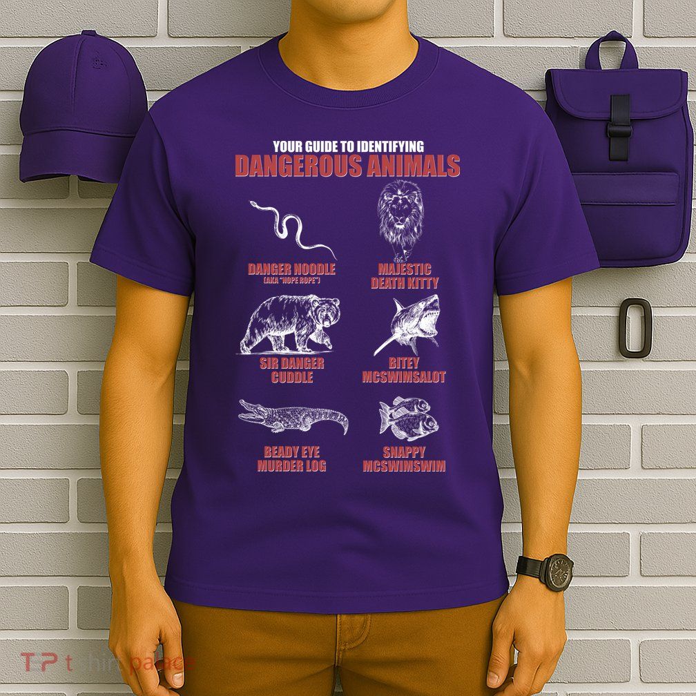 Funny Your Guide To Identifying Dangerous Animals T-Shirt