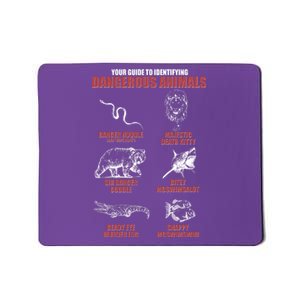 Funny Your Guide To Identifying Dangerous Animals Mousepad