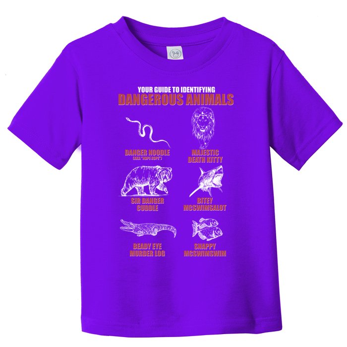 Funny Your Guide To Identifying Dangerous Animals Toddler T-Shirt